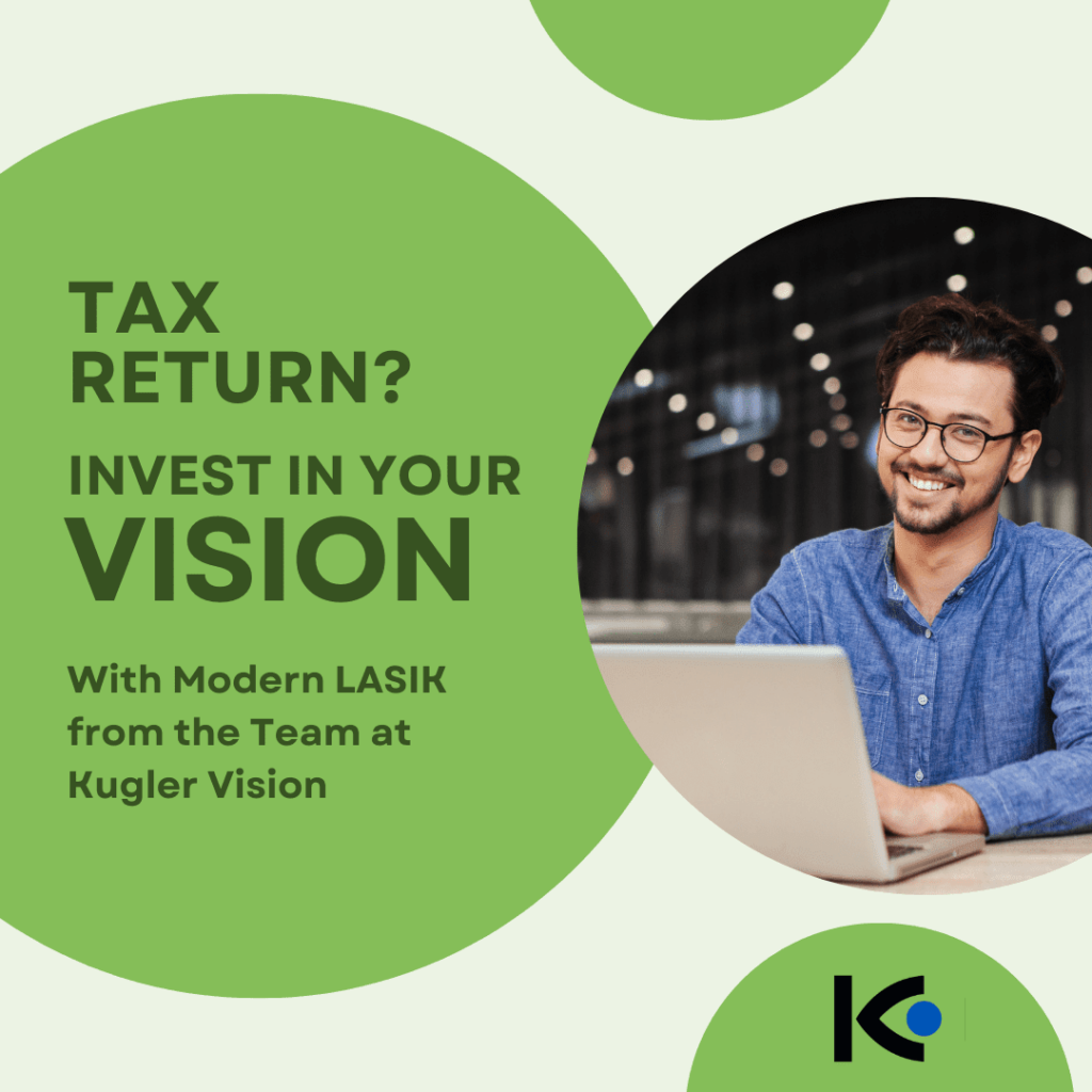 Invest Your Tax Refund in LASIK - you could see major savings